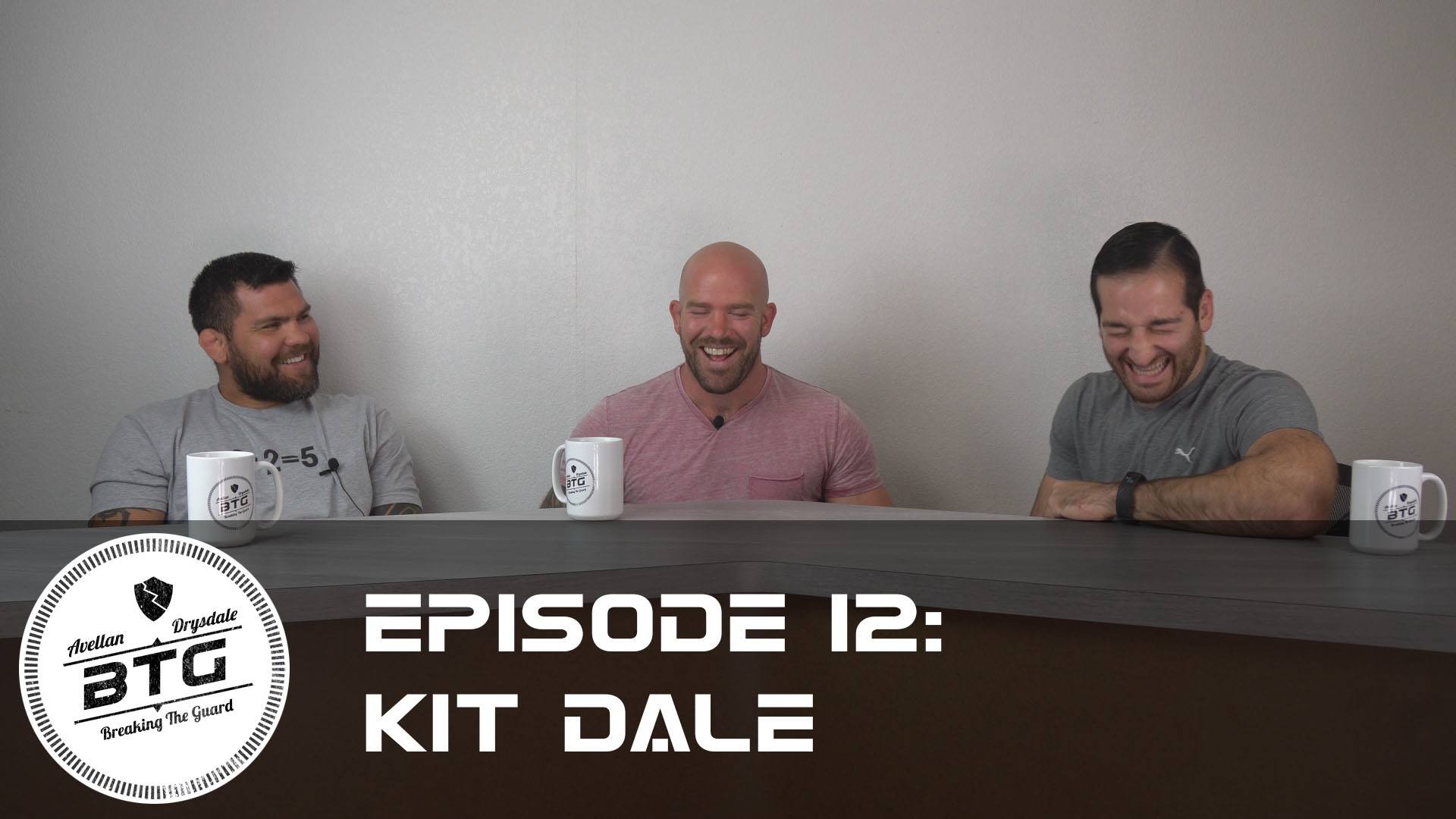 Episode 12 Kit Dale Breaking the Guard